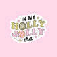 In My Holly Jolly Era Sticker, journal stickers, Laptop Accessory, Feel Good Sticker, Disco Ball Sticker, colourful Christmas, Disco ball